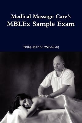 Medical Massage Care's Mblex Sample Exam 0557208564 Book Cover