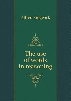 The use of words in reasoning 5518886403 Book Cover