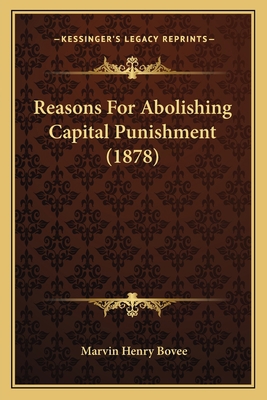 Reasons For Abolishing Capital Punishment (1878) 1167000633 Book Cover