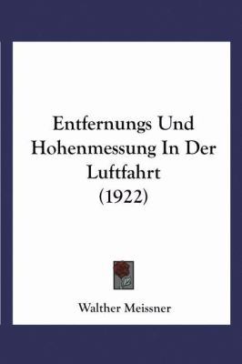 Entfernungs- Und Höhenmessung in Der Luftfahrt [German] 3663004872 Book Cover