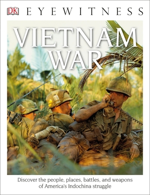 Eyewitness Vietnam War: Discover the People, Pl... 1465459847 Book Cover