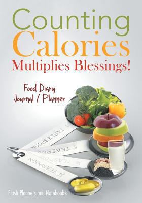 Counting Calories Multiplies Blessings! Food Di... 1683778979 Book Cover