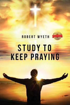 Study to Keep Praying 1649081359 Book Cover