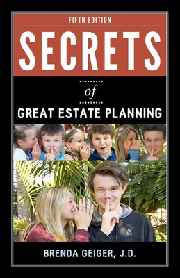 Secrets of Great Estate Planning: Fifth Edition 1633855163 Book Cover