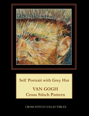 Self Portrait with Grey Hat: Van Gogh Cross Sti... [Large Print] 1984120654 Book Cover