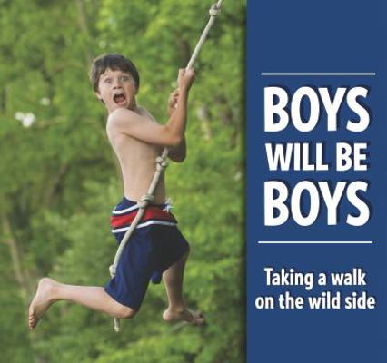 Boys Will Be Boys 1605535400 Book Cover