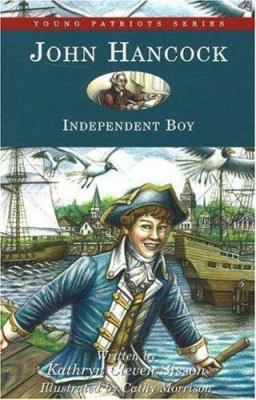 John Hancock: Independent Boy 1882859464 Book Cover