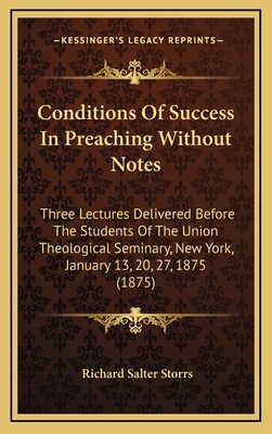 Conditions Of Success In Preaching Without Note... 1165393905 Book Cover