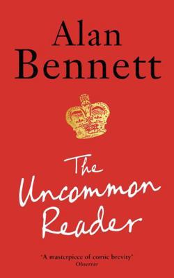The Uncommon Reader: Alan Bennett's classic sto... 1788168062 Book Cover