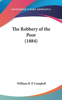 The Robbery of the Poor (1884) 1162244887 Book Cover