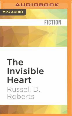 The Invisible Heart: An Economic Romance 1522676201 Book Cover