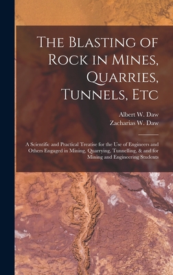 The Blasting of Rock in Mines, Quarries, Tunnel... 101651106X Book Cover