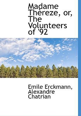 Madame Th Reze, Or, the Volunteers of '92 1117632954 Book Cover
