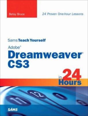 Sams Teach Yourself Adobe Dreamweaver CS3 in 24... 0672329360 Book Cover