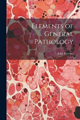 Elements of General Pathology 1021753513 Book Cover