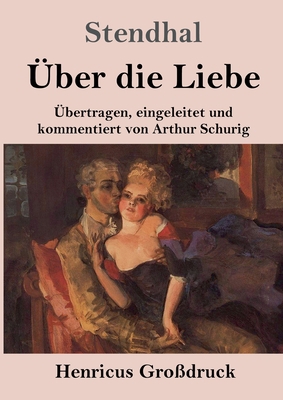 Über die Liebe (Großdruck): Übertragen, eingele... [German] 3847844407 Book Cover