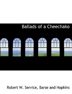 Ballads of a Cheechako 1140377698 Book Cover