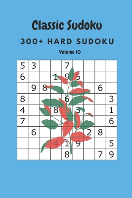 Classic Sudoku: 300+ Hard sudoku Volume 10 B087SHPMXP Book Cover