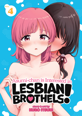 Asumi-Chan Is Interested in Lesbian Brothels! V... B0BYYLRGDL Book Cover