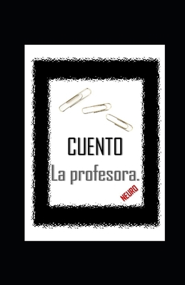 CUENTO La profesora [Spanish] B0875WYDDX Book Cover