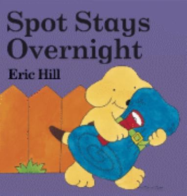 Spot Stays Overnight (Spot) 0723259062 Book Cover