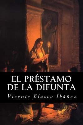 El Prestamo de la Difunta (Spanish Edition) [Spanish] 1540440435 Book Cover