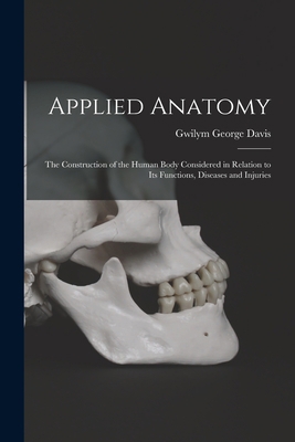 Applied Anatomy: The Construction of the Human ... 1016343582 Book Cover