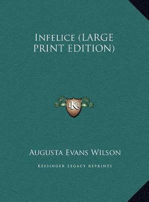 Infelice [Large Print] 1169880428 Book Cover