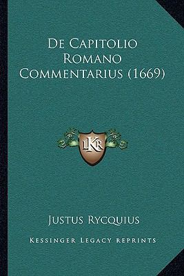 De Capitolio Romano Commentarius (1669) [Latin] 1166213463 Book Cover