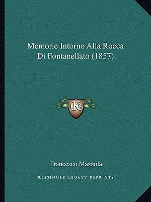 Memorie Intorno Alla Rocca Di Fontanellato (1857) [Italian] 1167384482 Book Cover