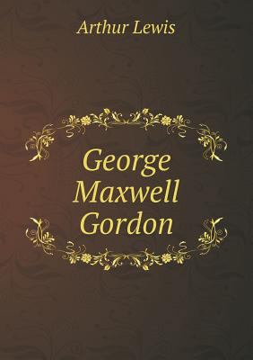 George Maxwell Gordon 5518806930 Book Cover