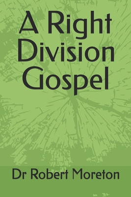 A Right Division Gospel B0FLWQCLJY Book Cover