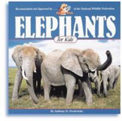 Elephants for Kids (Wildlife for Kids Series) 1559716789 Book Cover