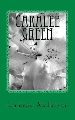 Caralee Green: A Caralee Green Novel 1726039978 Book Cover
