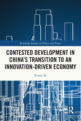 Contested Development in China's Transition to ... 1032101385 Book Cover