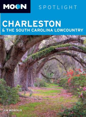 Moon Spotlight Charleston & the South Carolina ... 1598806807 Book Cover