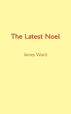 The Latest Noel 1913851478 Book Cover