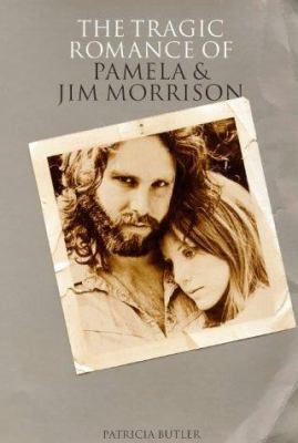 The Tragic Romance of Pamela and Jim Morrison: ... 0711968772 Book Cover