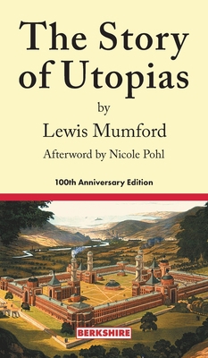 The Story of Utopias: 100th Anniversary Edition 1614720509 Book Cover
