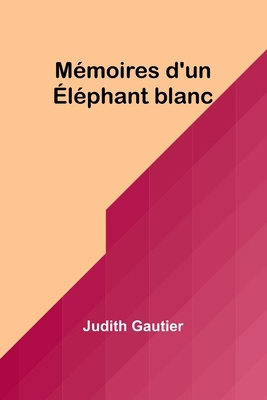 Mémoires d'un Éléphant blanc [French] 9357948899 Book Cover