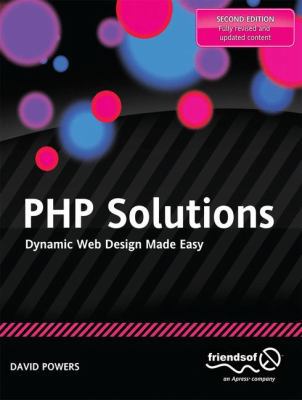PHP Solutions: Dynamic Web Design Made Easy 1430232498 Book Cover