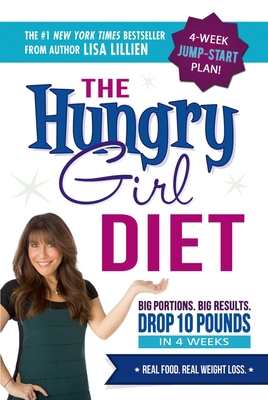 The Hungry Girl Diet: Big Portions. Big Results... 1250061024 Book Cover