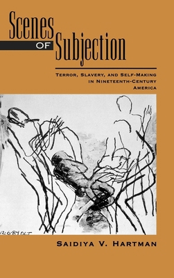 Scenes of Subjection: Terror, Slavery, and Self... 0195089839 Book Cover