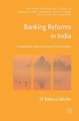 Banking Reforms in India: Consolidation, Restru... 3319556622 Book Cover