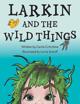 Larkin and the Wild Things 1038309220 Book Cover