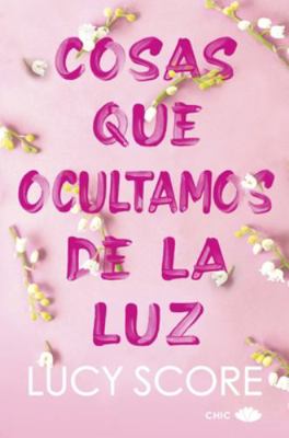 Cosas Que Ocultamos de la Luz [Spanish] 841970203X Book Cover