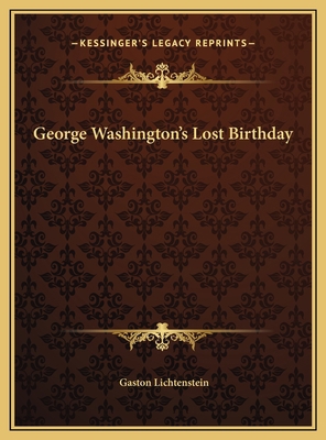 George Washington's Lost Birthday 1169703895 Book Cover