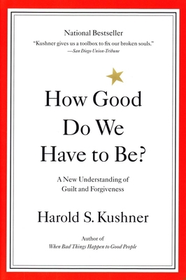 How Good Do We Have to Be?: A New Understanding... 0316519332 Book Cover