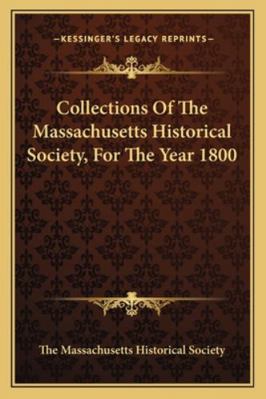 Collections of the Massachusetts Historical Soc... 1163275417 Book Cover