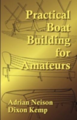 Practical Boat Building for Amateurs 1929516134 Book Cover